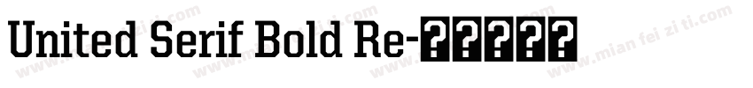 United Serif Bold Re字体转换